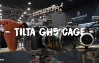Tilta Panasonic GH5 Cage reveals at NAB Show 2017 Las Vegas