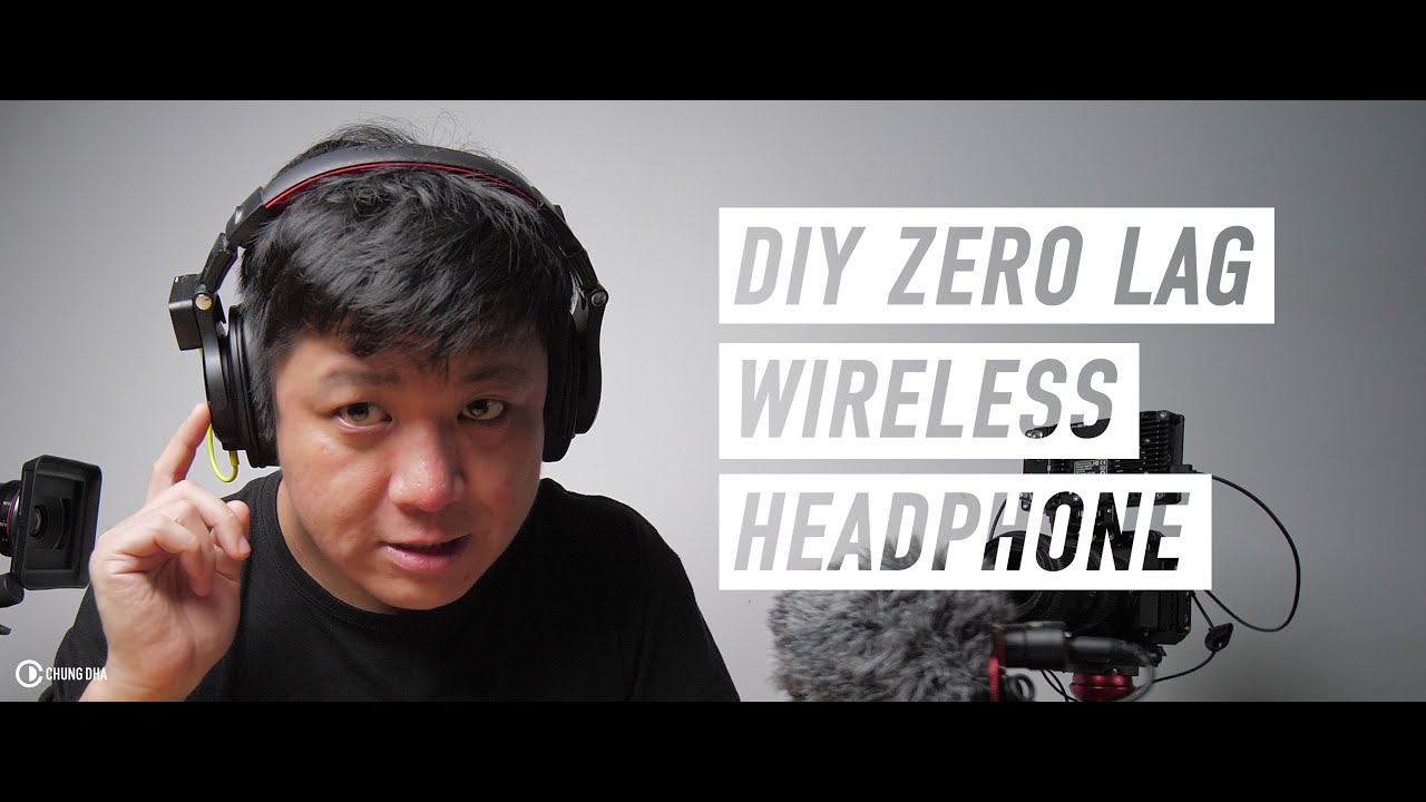 #diywednesday build a zero lag wireless heaphone – Chung Dha