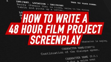 How to write a 48 hour film project screenplay